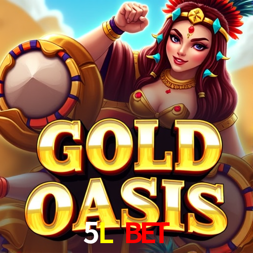5L Bet