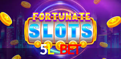 5L Bet